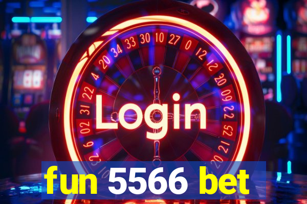 fun 5566 bet