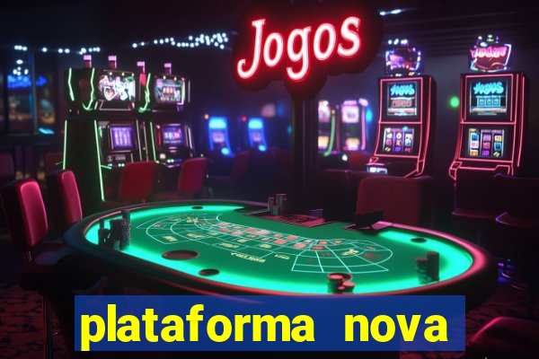 plataforma nova para jogar