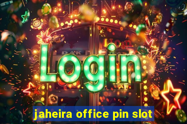 jaheira office pin slot