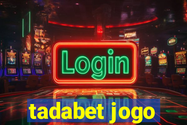 tadabet jogo