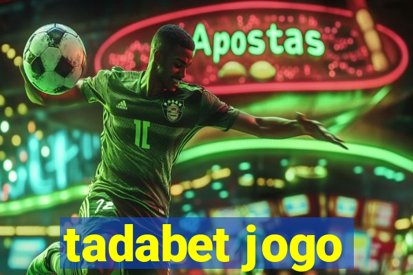 tadabet jogo