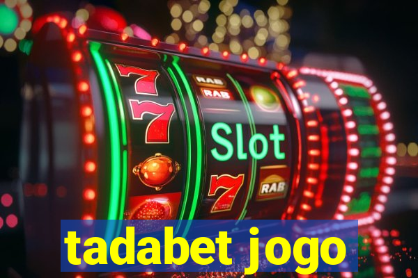 tadabet jogo