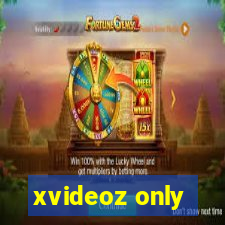 xvideoz only