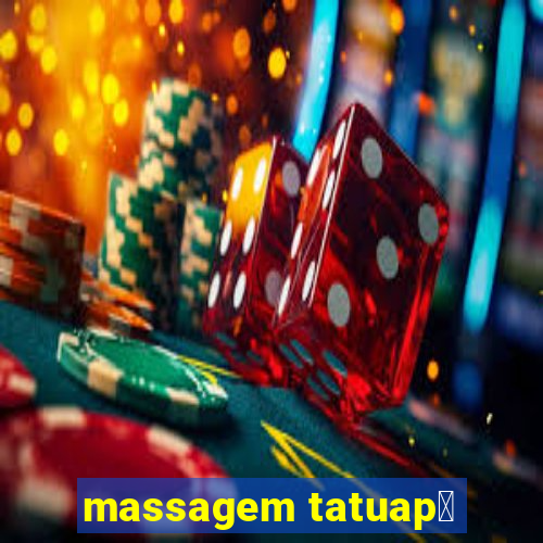 massagem tatuap茅