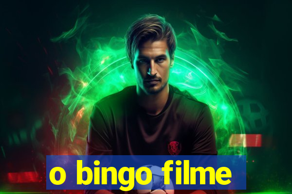 o bingo filme