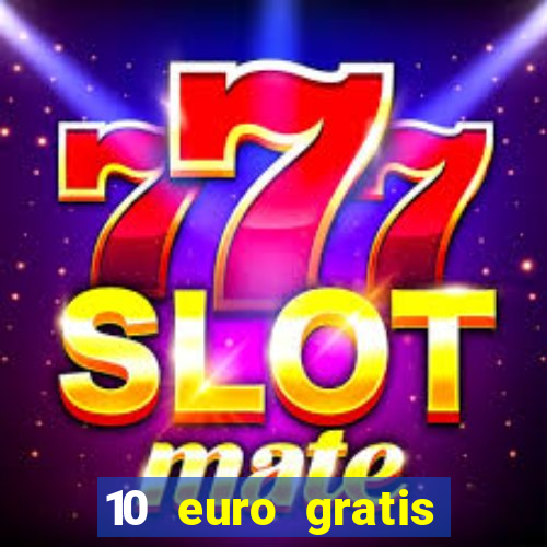 10 euro gratis casino no deposit