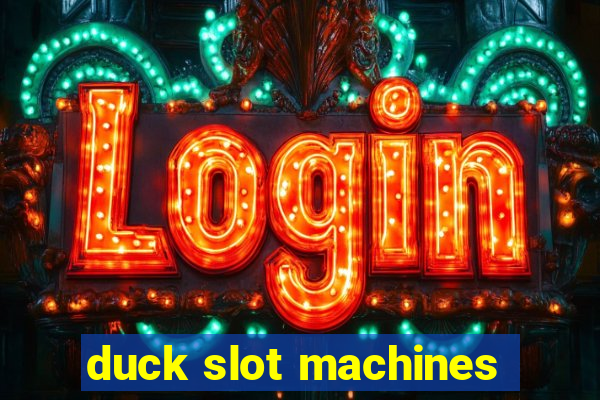 duck slot machines