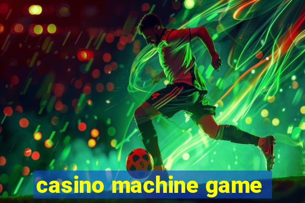 casino machine game