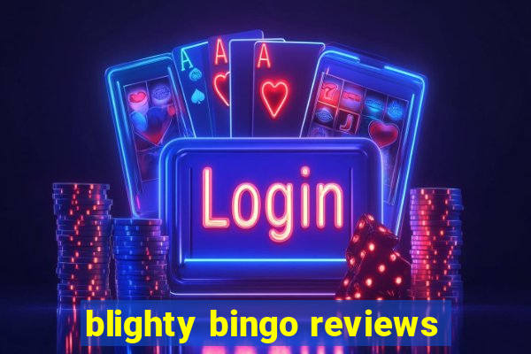 blighty bingo reviews