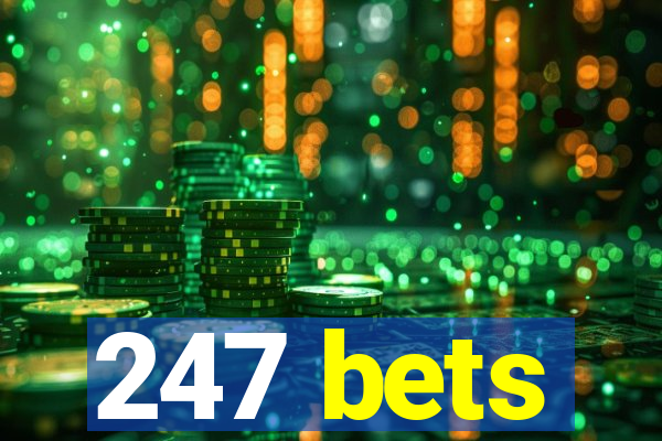 247 bets