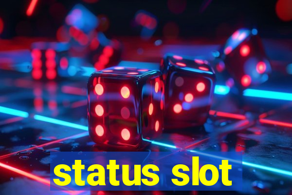 status slot