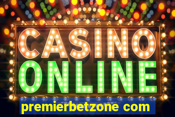 premierbetzone com