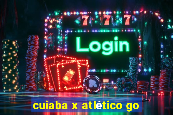 cuiaba x atlético go