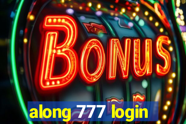 along 777 login