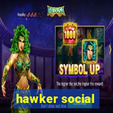 hawker social