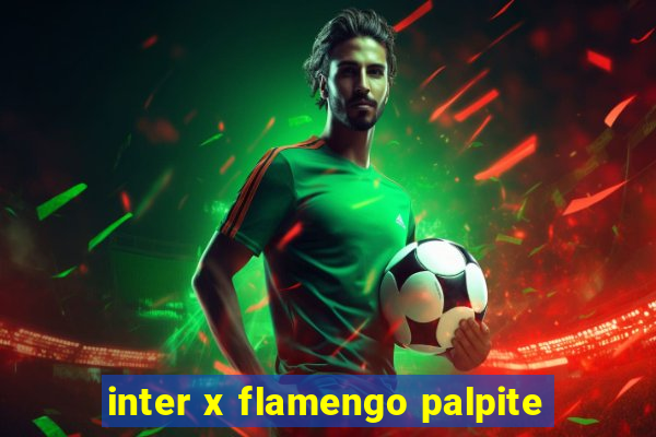 inter x flamengo palpite