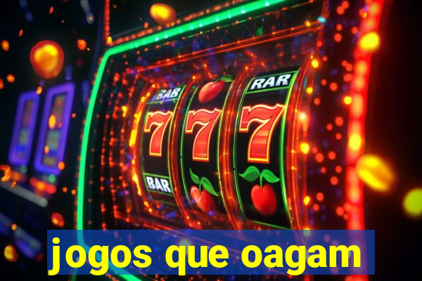 jogos que oagam