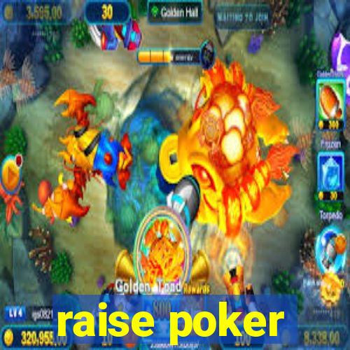 raise poker