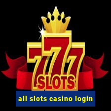 all slots casino login