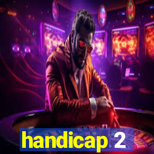 handicap 2