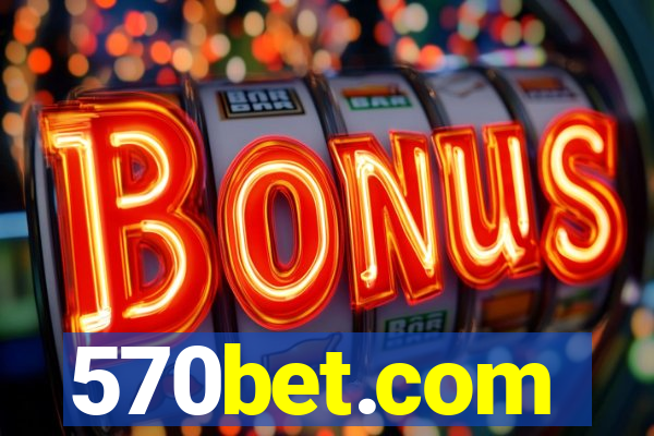 570bet.com