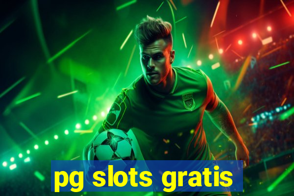 pg slots gratis