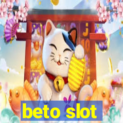 beto slot