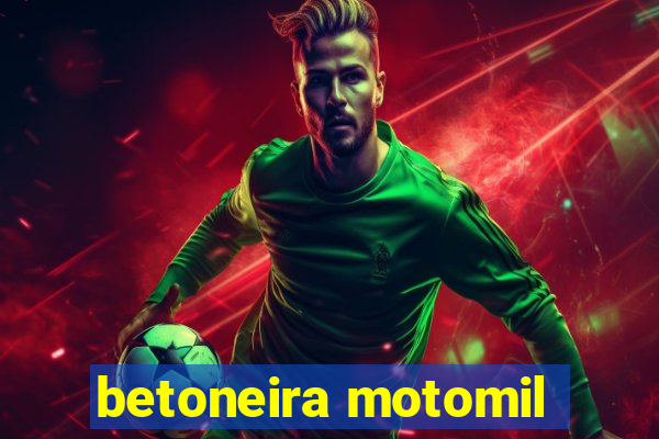 betoneira motomil