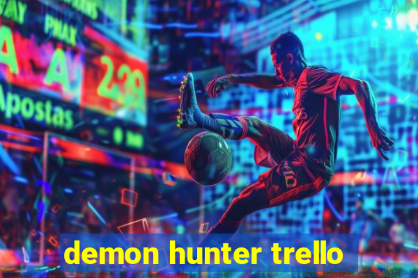 demon hunter trello