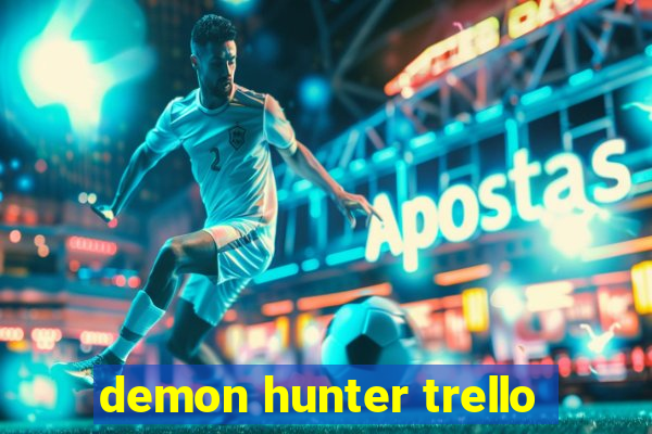 demon hunter trello