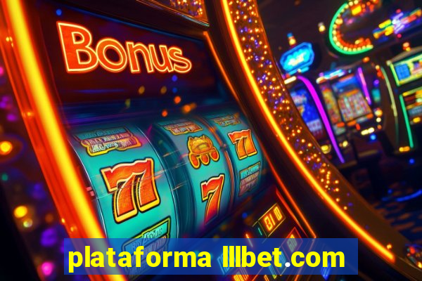 plataforma lllbet.com