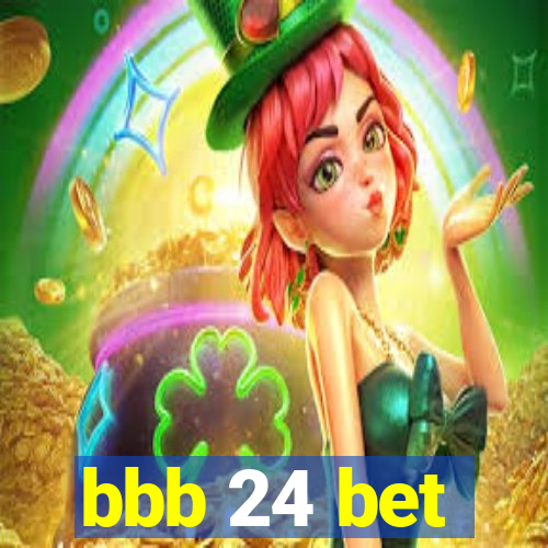 bbb 24 bet