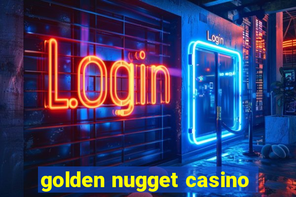 golden nugget casino