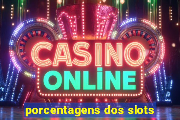 porcentagens dos slots