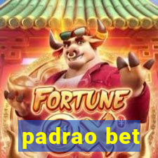 padrao bet