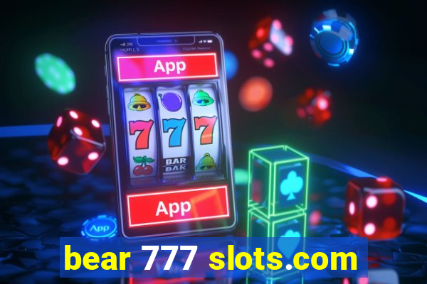 bear 777 slots.com