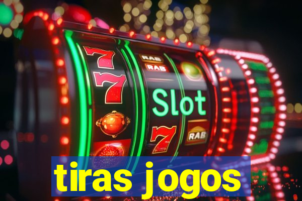 tiras jogos