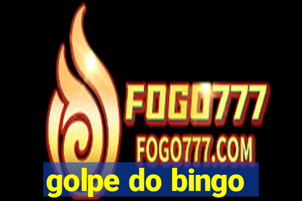 golpe do bingo