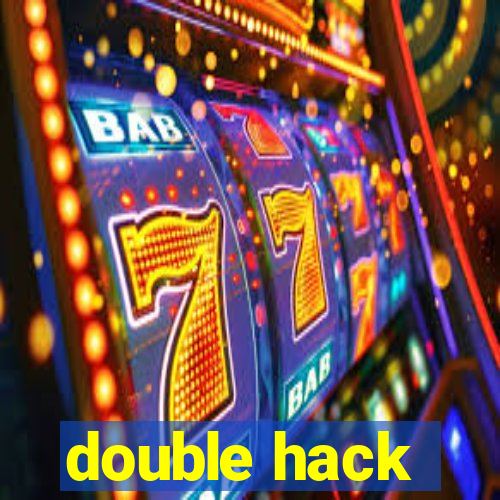 double hack