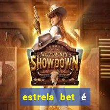 estrela bet é confiável reclame aqui