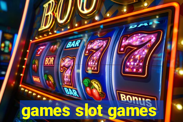 games slot games