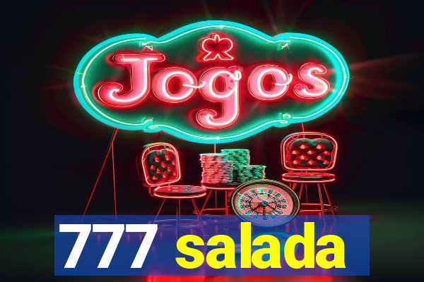 777 salada