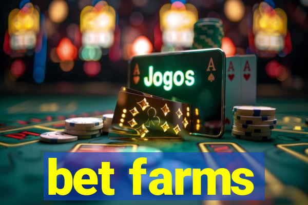 bet farms