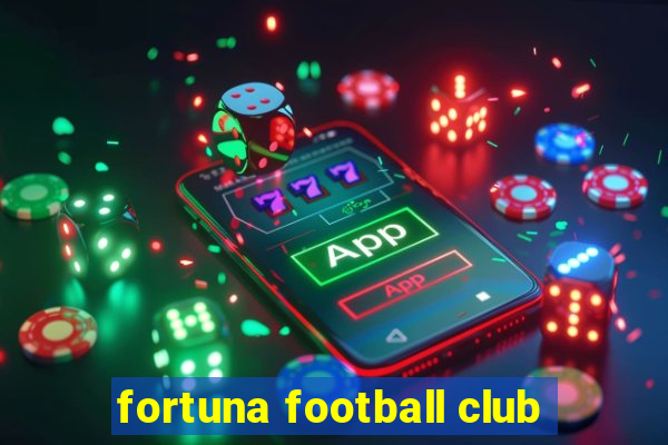 fortuna football club