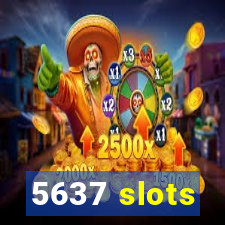 5637 slots