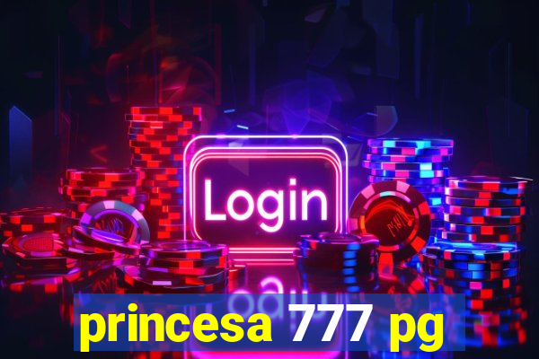 princesa 777 pg