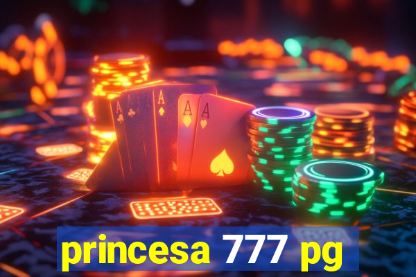 princesa 777 pg