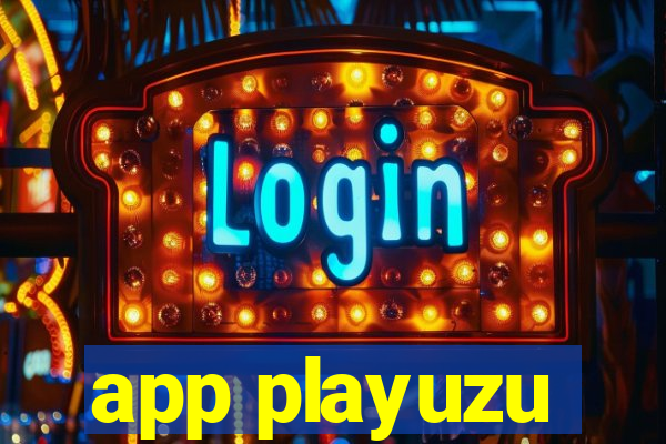 app playuzu