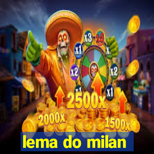 lema do milan