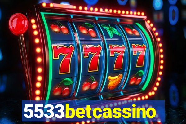 5533betcassino